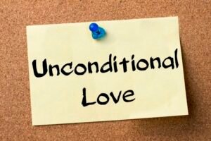 Unconditional love and support
